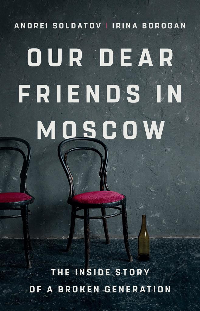 PublicAffairs Our Dear Friends In Moscow