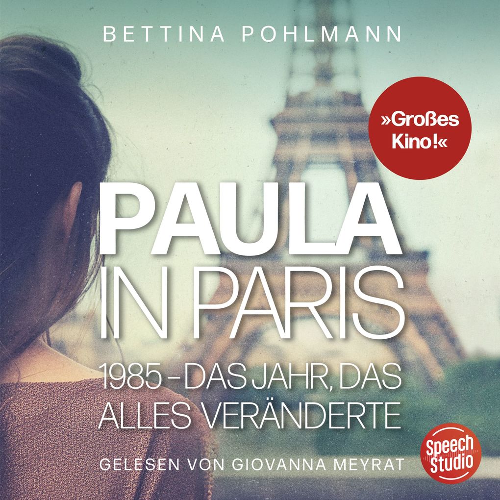 Paula in Paris 1985 - Das Jahr das alles veränderte