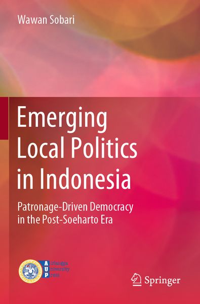 Emerging Local Politics in Indonesia