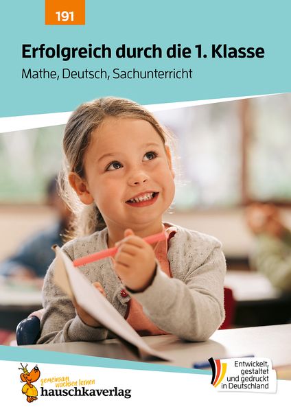 Erfolgreich durch die 1. Klasse - Mathe Deutsch Sachunterricht
