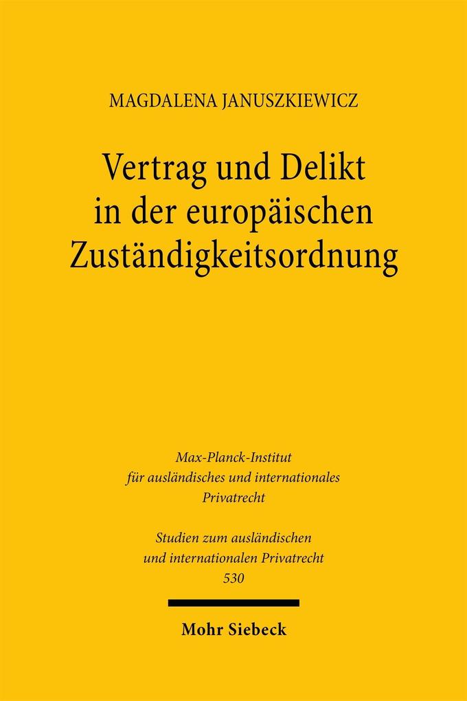 Vertrag und Delikt in der europäischen Zuständigkeitsordnung
