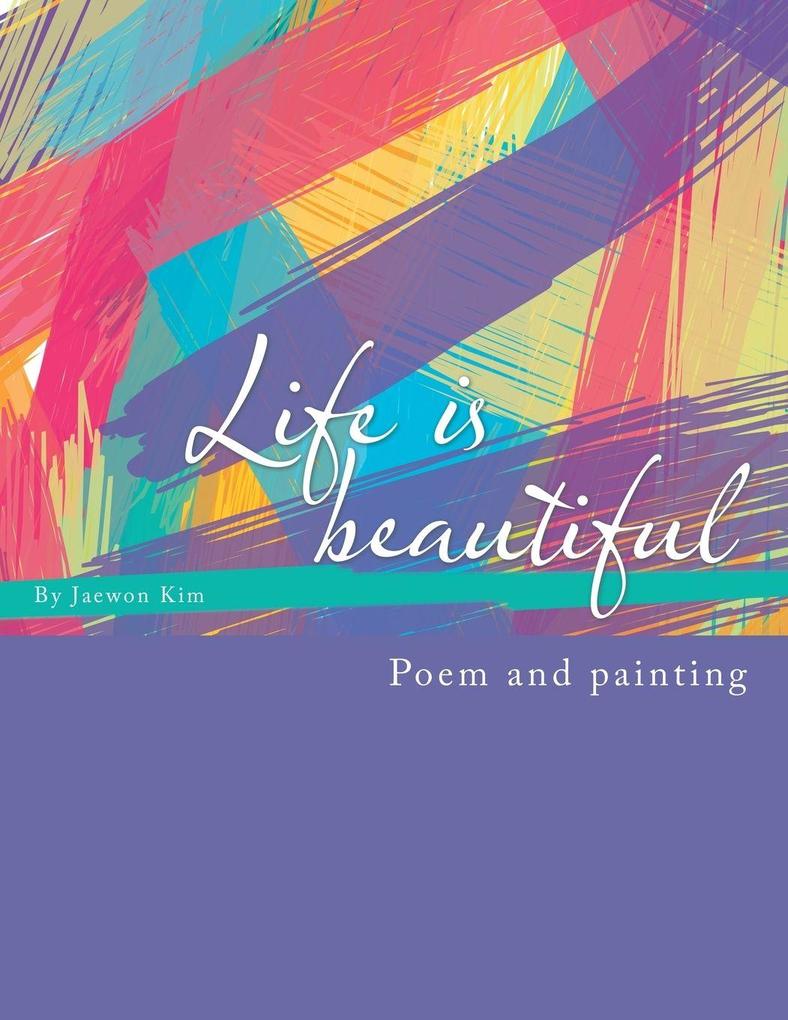 Life is beautiful
