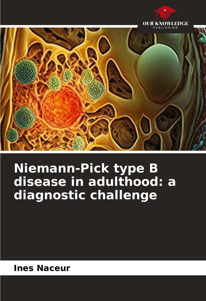Niemann-Pick type B disease in adulthood: a diagnostic challenge