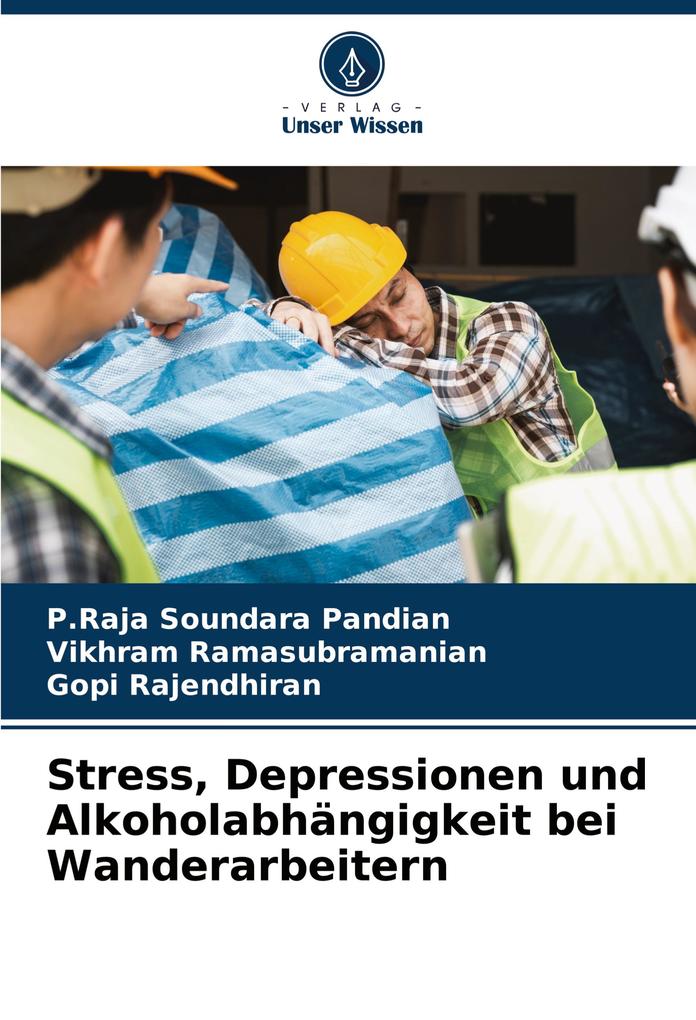 Stress Depressionen und Alkoholabhängigkeit bei Wanderarbeitern