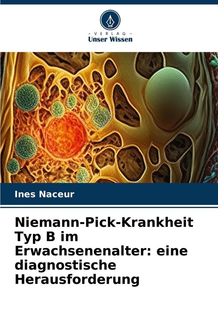 Niemann-Pick-Krankheit Typ B im Erwachsenenalter: eine diagnostische Herausforderung