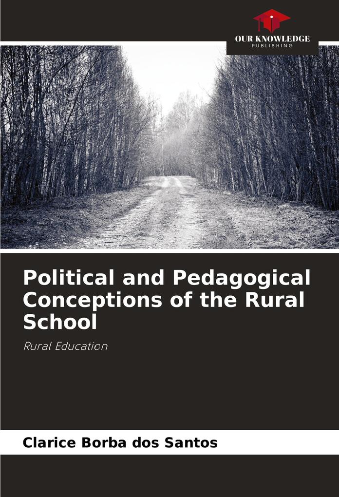 Political and Pedagogical Conceptions of the Rural School