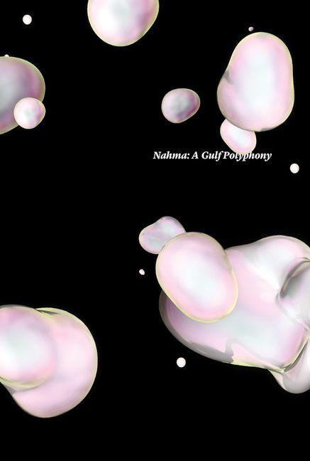 Nahma: A Gulf Polyphony