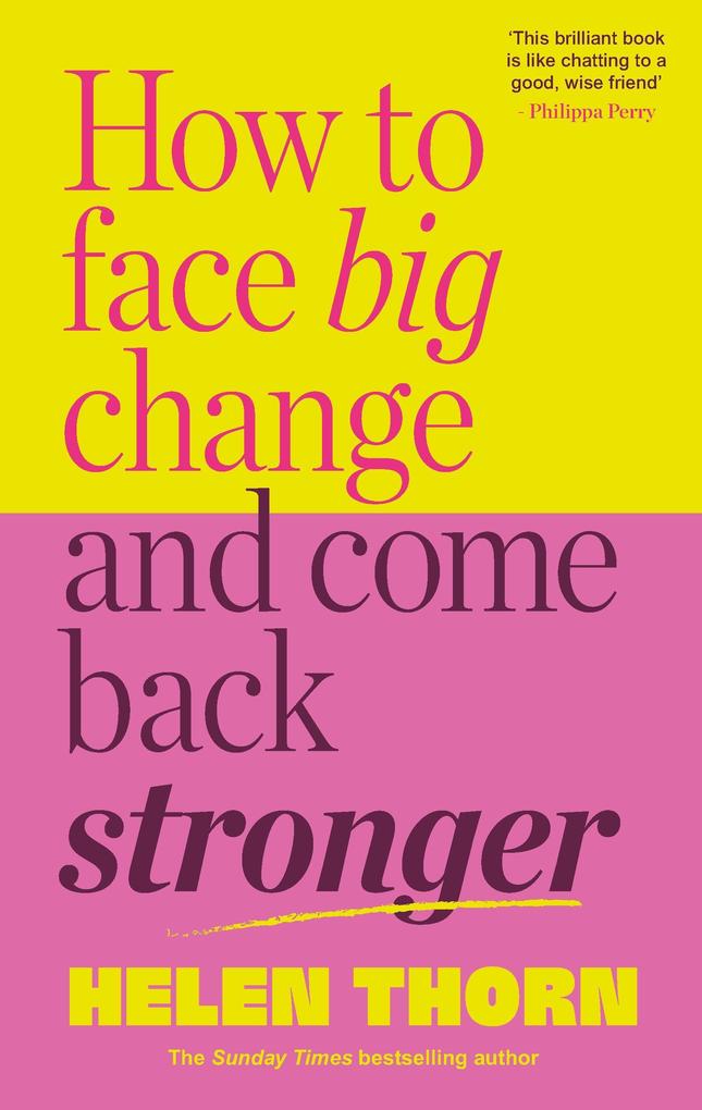 How to Face Big Change