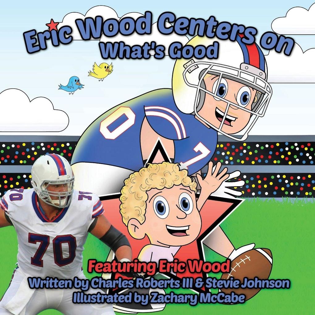 Eric Wood Centers on What's Good