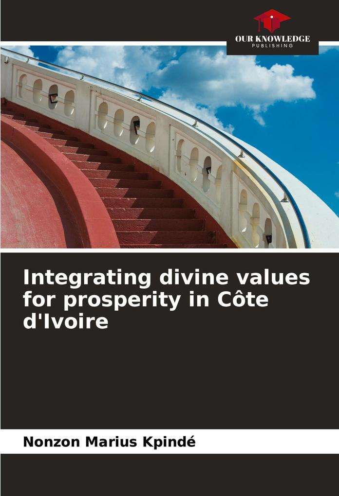 Integrating divine values for prosperity in Côte d'Ivoire