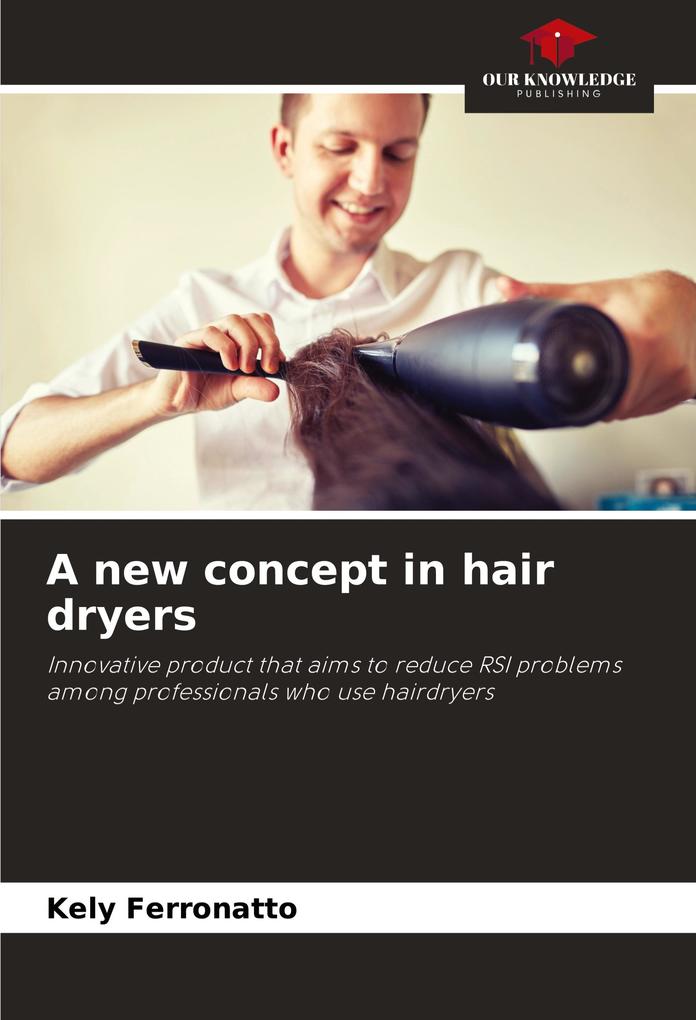 A new concept in hair dryers