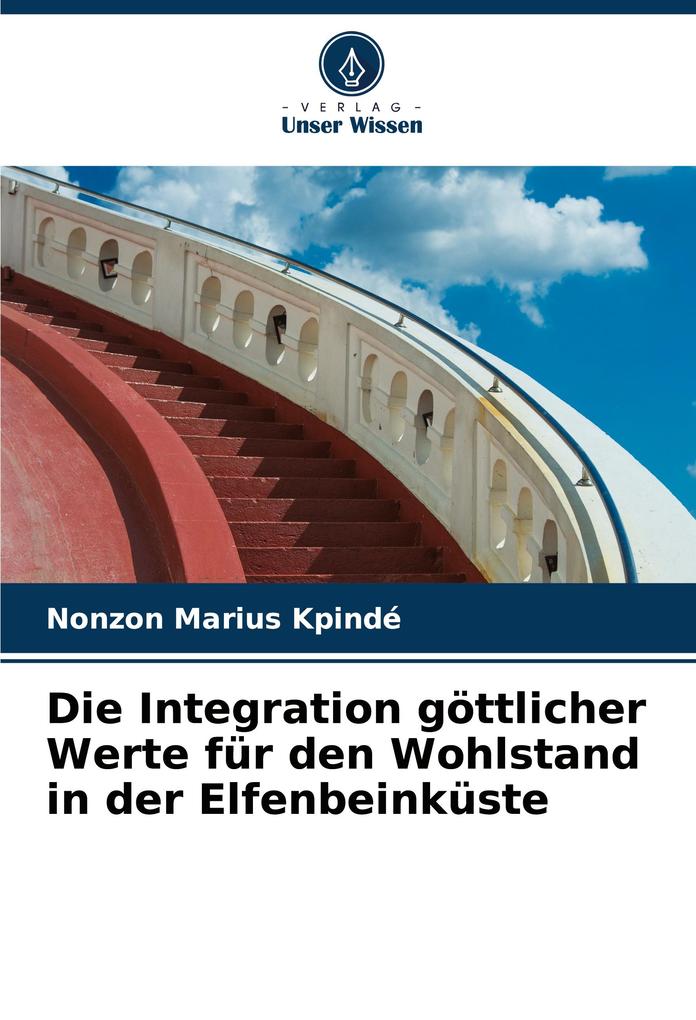 Die Integration göttlicher Werte für den Wohlstand in der Elfenbeinküste