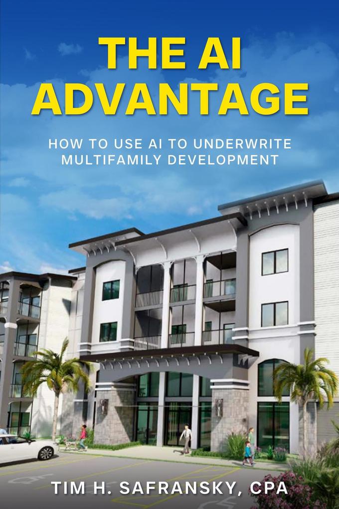 The AI Advantage: How to Use AI to Underwrite Multifamily Development