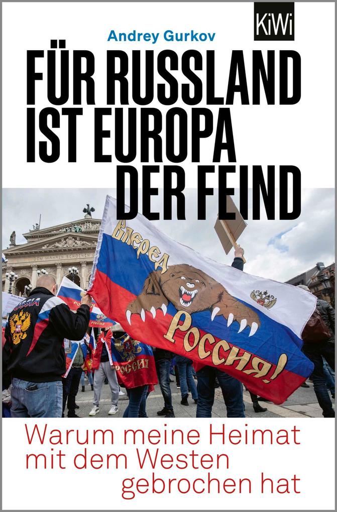 Kiepenheuer & Witsch GmbH Für Russland Ist Europa Der Feind