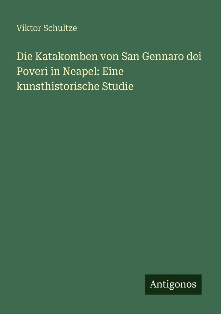Die Katakomben von San Gennaro dei Poveri in Neapel: Eine kunsthistorische Studie