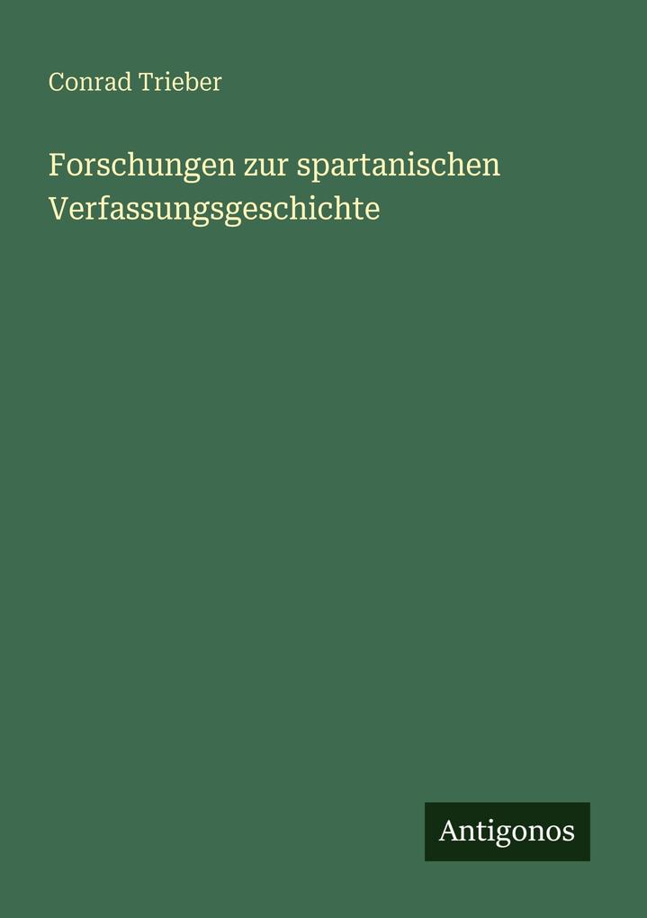 Forschungen zur spartanischen Verfassungsgeschichte