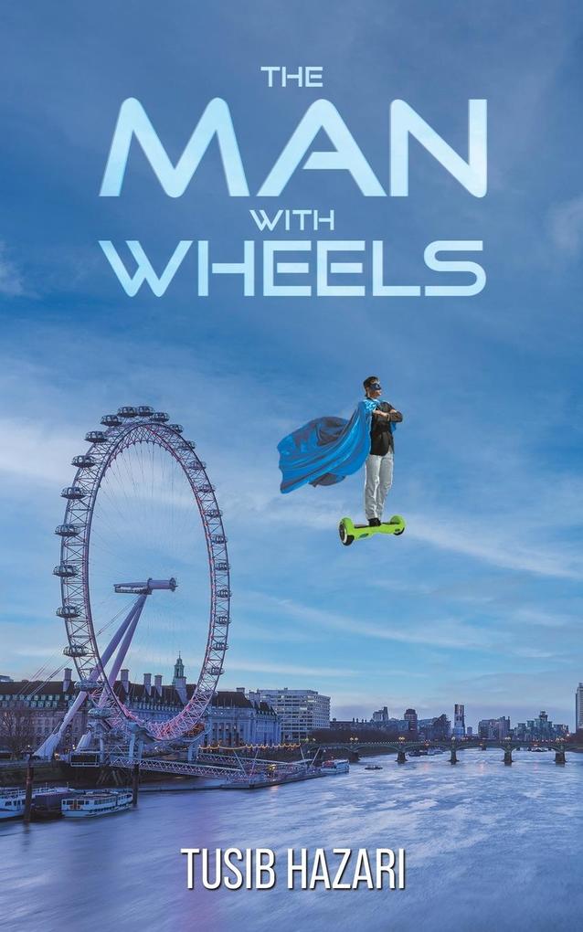 The Man With Wheels