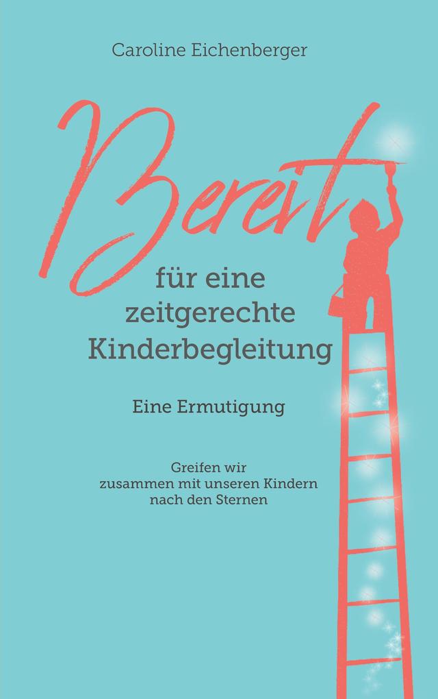 Bereit für eine zeitgerechte Kinderbegleitung