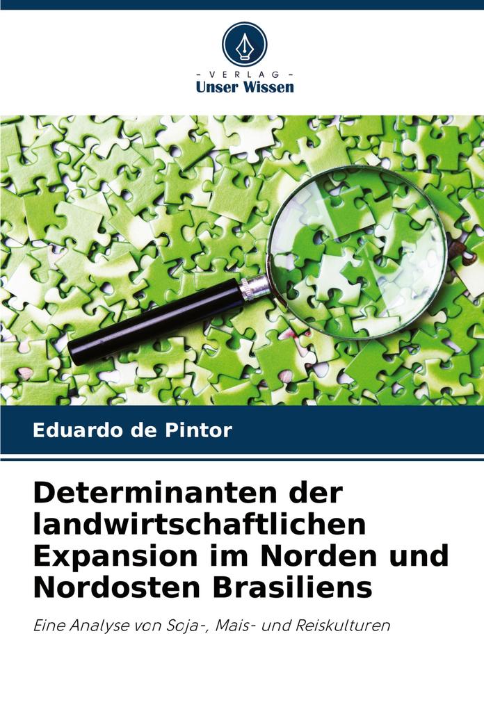 Determinanten der landwirtschaftlichen Expansion im Norden und Nordosten Brasiliens