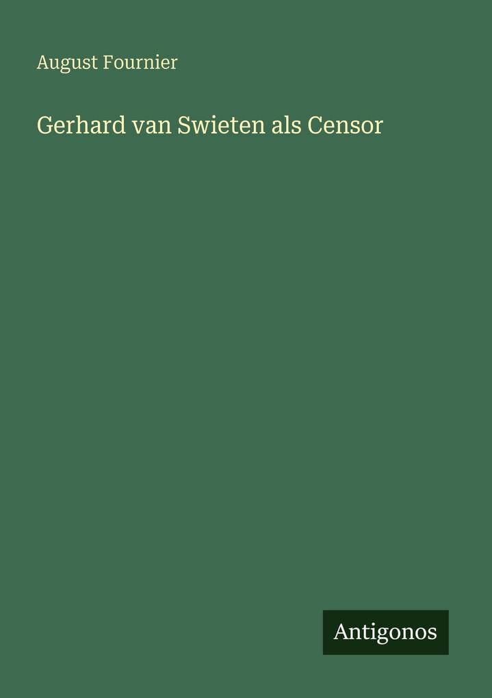 Gerhard van Swieten als Censor