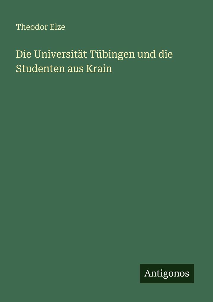 Die Universität Tübingen und die Studenten aus Krain