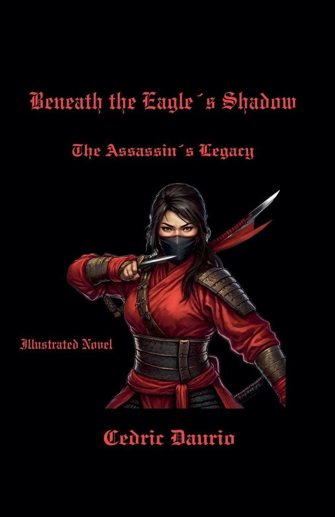Beneath the Eagles Shadow- The Assassins Legacy
