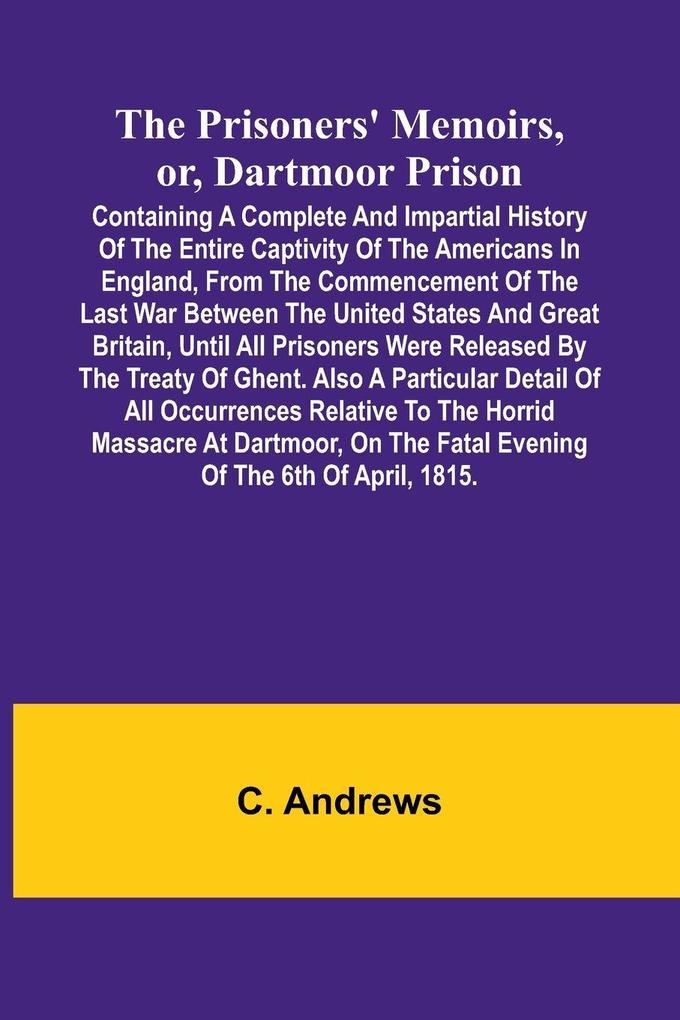 The prisoners' memoirs or Dartmoor prison
