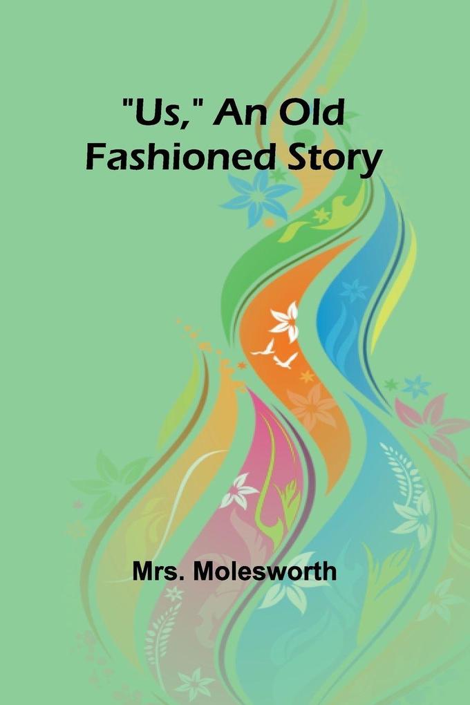 Us An Old Fashioned Story