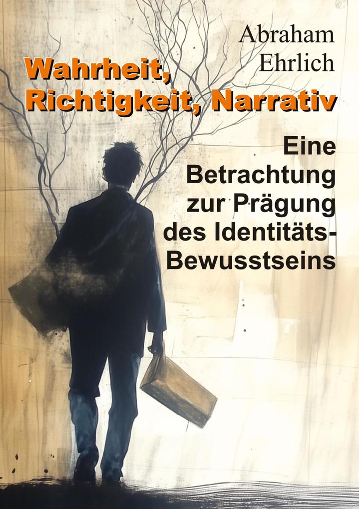 Wahrheit Richtigkeit Narrativ