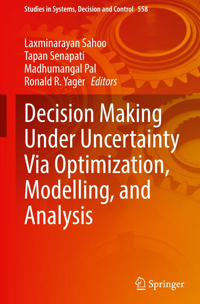 Decision Making Under Uncertainty Via Optimization Modelling and Analysis