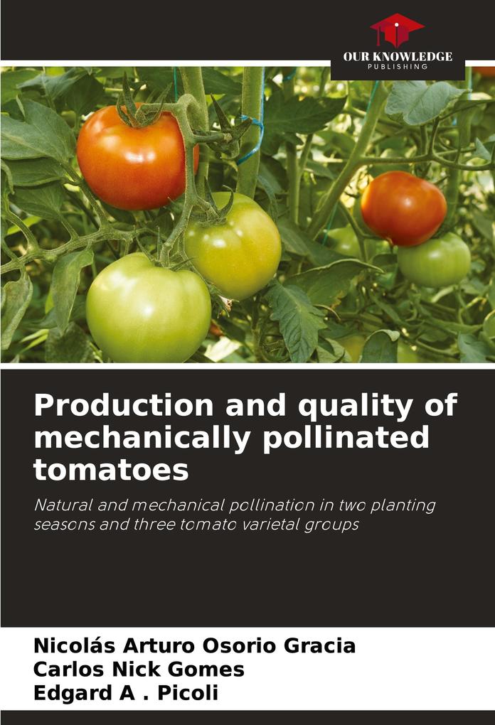 Production and quality of mechanically pollinated tomatoes