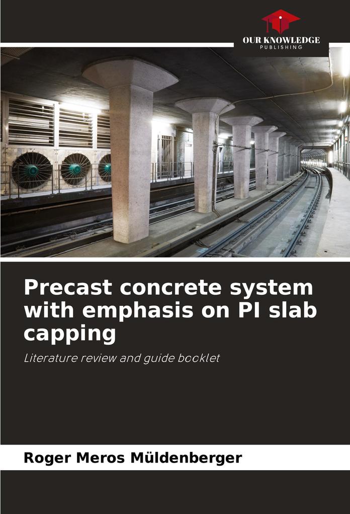 Precast concrete system with emphasis on PI slab capping