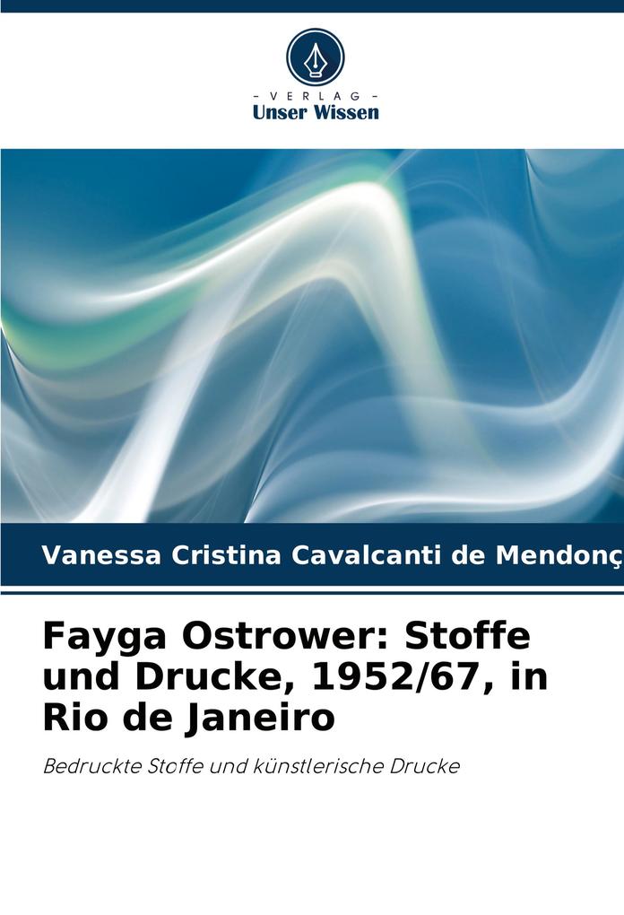 Fayga Ostrower: Stoffe und Drucke 1952/67 in Rio de Janeiro