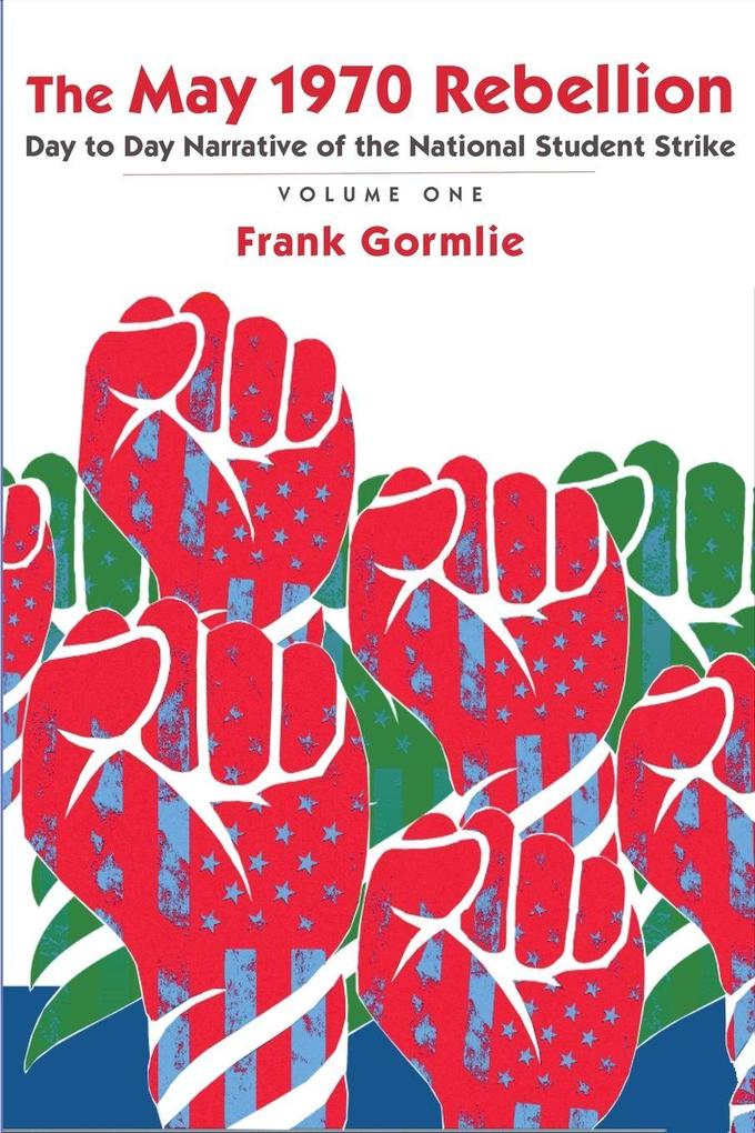 The May 1970 Rebellion Volume 1