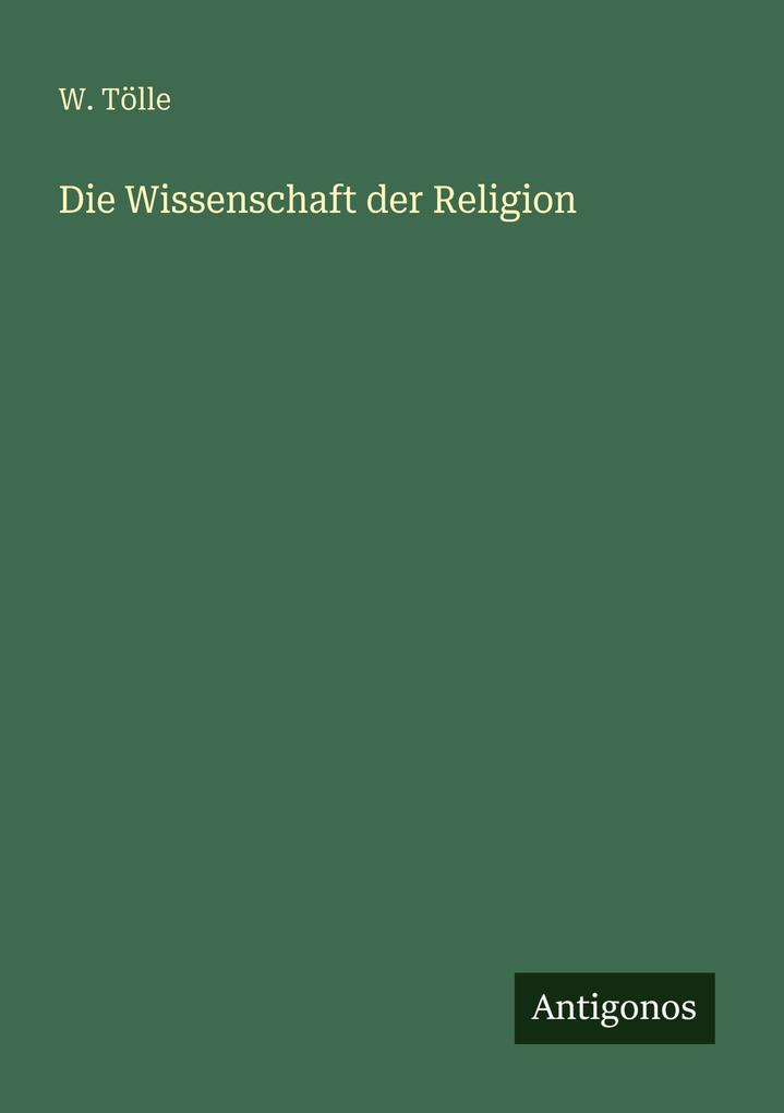 Die Wissenschaft der Religion