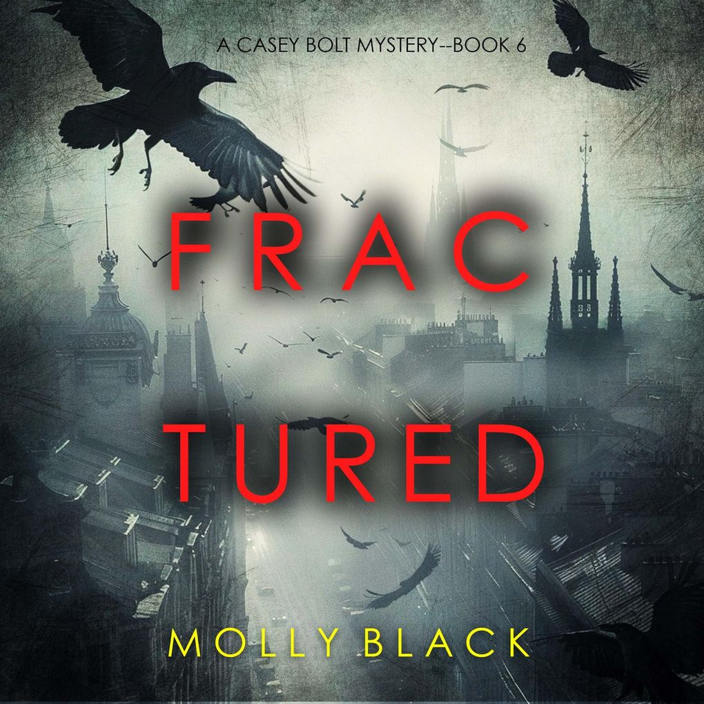 Fractured (A Casey Bolt FBI Suspense ThrillerBook Six)
