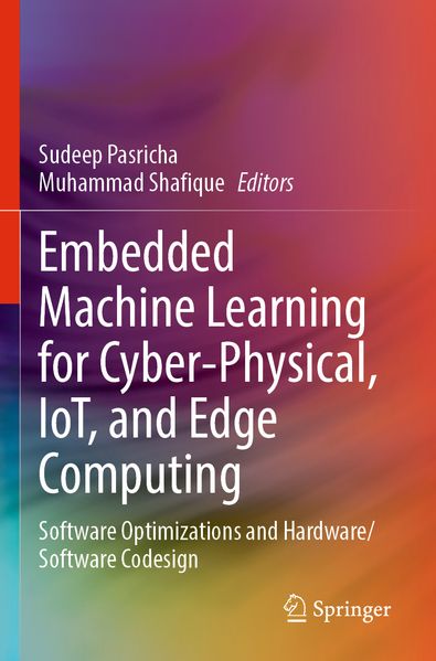Embedded Machine Learning for Cyber-Physical IoT and Edge Computing