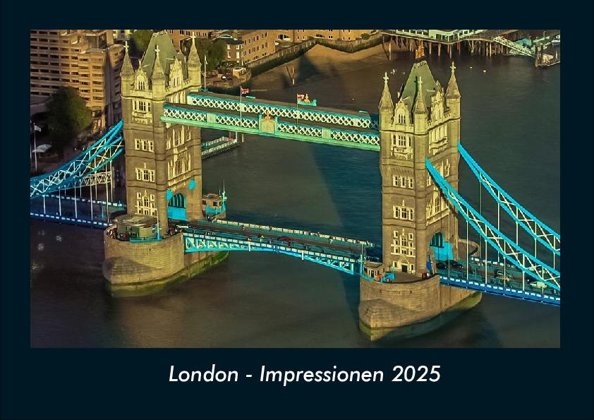 London - Impressionen 2025 Fotokalender DIN A4