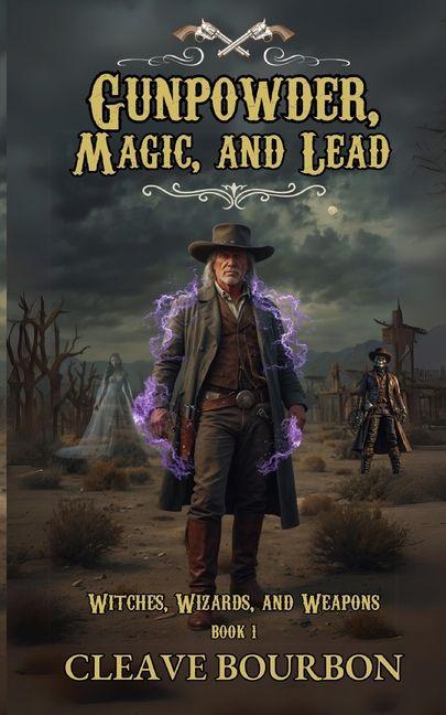 Gunpowder Magic and Lead