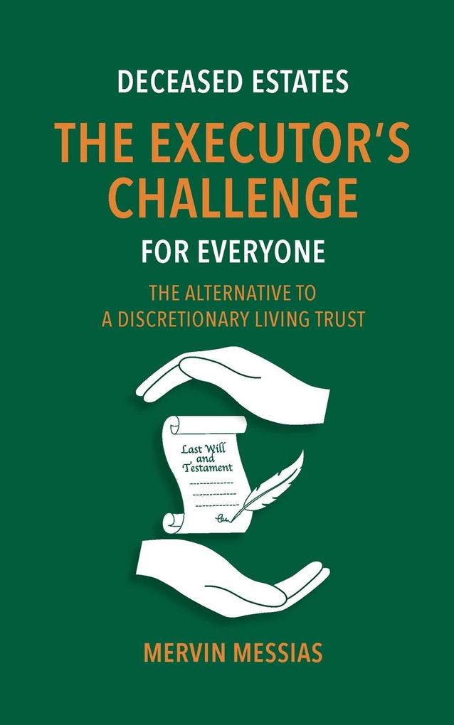 Deceased Estates. The Executor's Challenge for Everyone