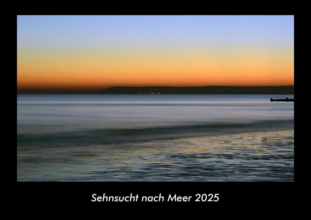 Sehnsucht nach Meer 2025 Fotokalender DIN A3
