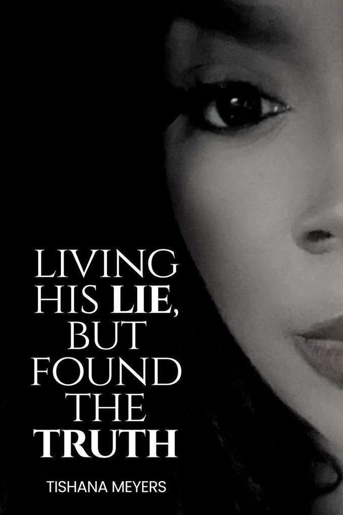 Living His Lie But Found the Truth