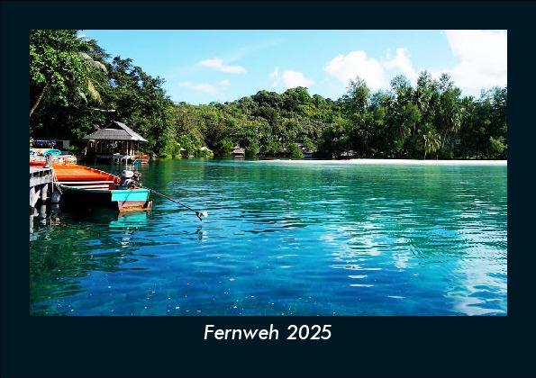 Fernweh 2025 Fotokalender DIN A5