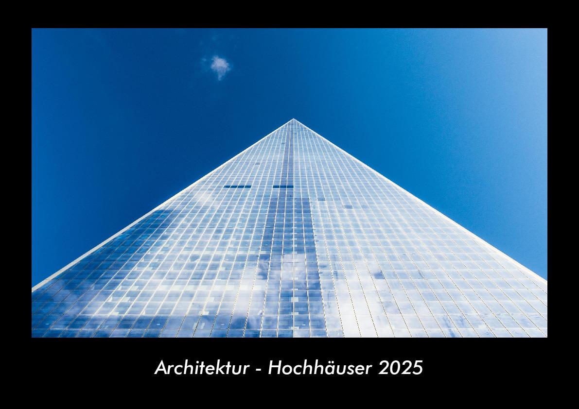 Architektur - Hochhäuser 2025 Fotokalender DIN A3