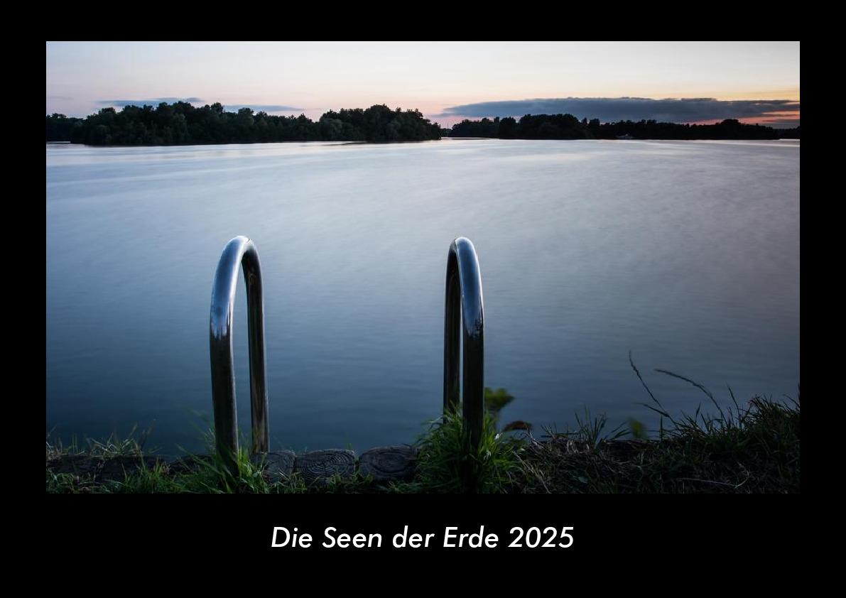 Die Seen der Erde 2025 Fotokalender DIN A3