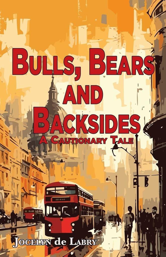 Bulls Bears and Backsides