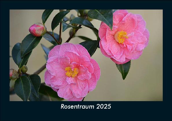 Rosentraum 2025 Fotokalender DIN A5