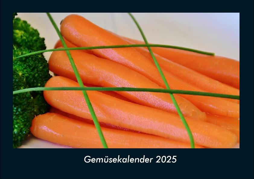 Gemüsekalender 2025 Fotokalender DIN A4