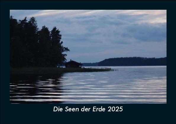 Die Seen der Erde 2025 Fotokalender DIN A5