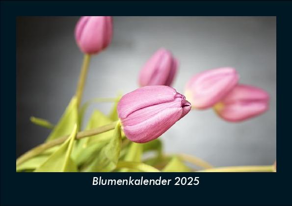 Blumenkalender 2025 Fotokalender DIN A5